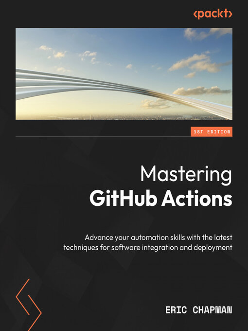 Title details for Mastering GitHub Actions by Eric Chapman - Available